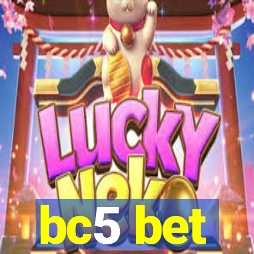 bc5 bet
